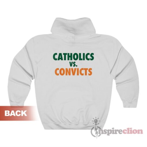 Catholics Vs Convicts Hoodie