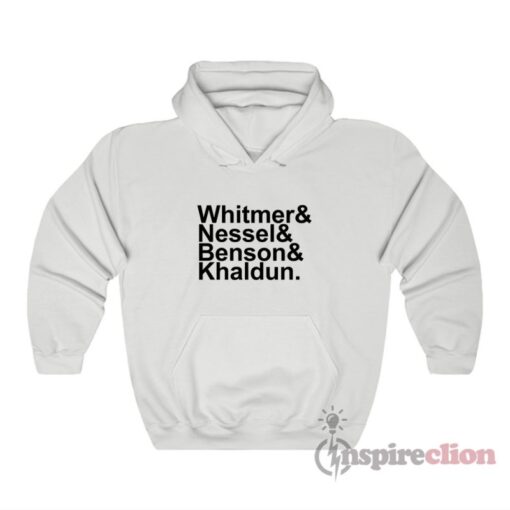 Whitmer And Nessel And Benson And Khaldun Hoodie