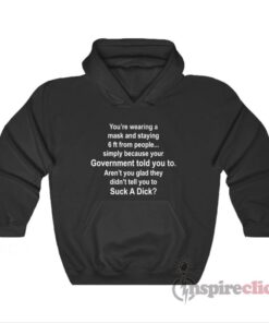 You're Wearing A Mask And Staying 6 Ft From People Hoodie