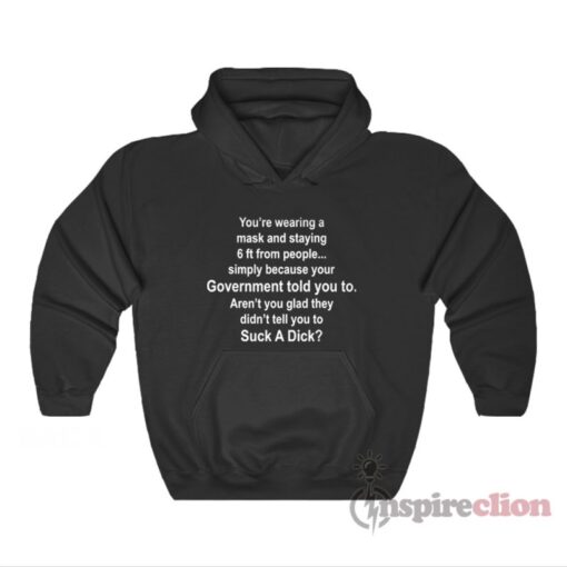 You're Wearing A Mask And Staying 6 Ft From People Hoodie
