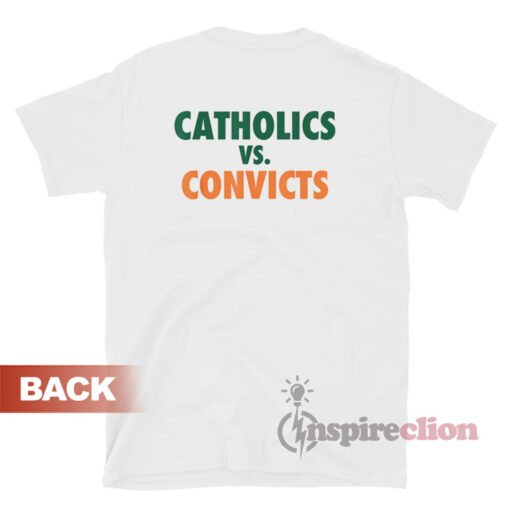 Catholics Vs Convicts T-Shirt