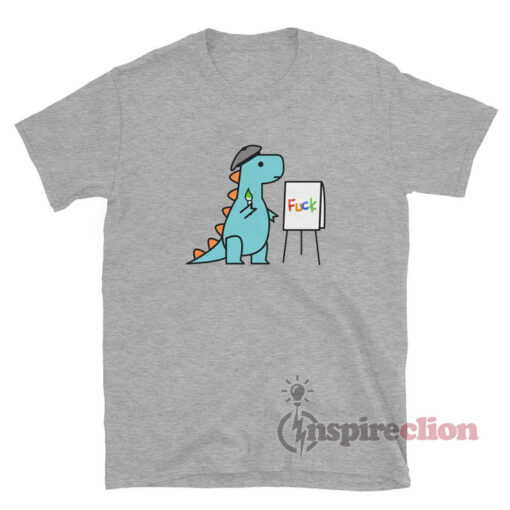 Artist T-Rex Dinosaur Fuck T-Shirt