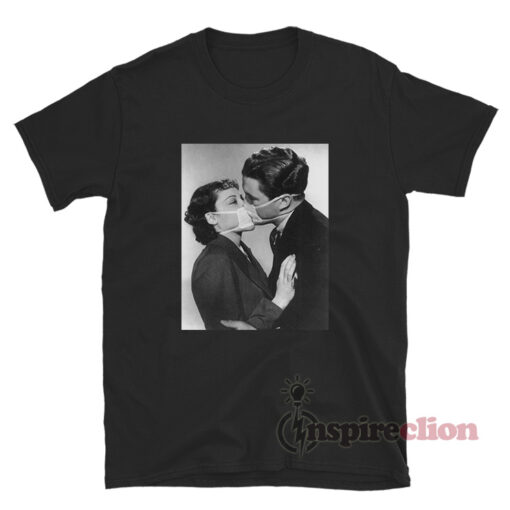 Couple Kissing With A Mask T-Shirt
