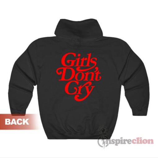 Girls Don't Cry Hoodie