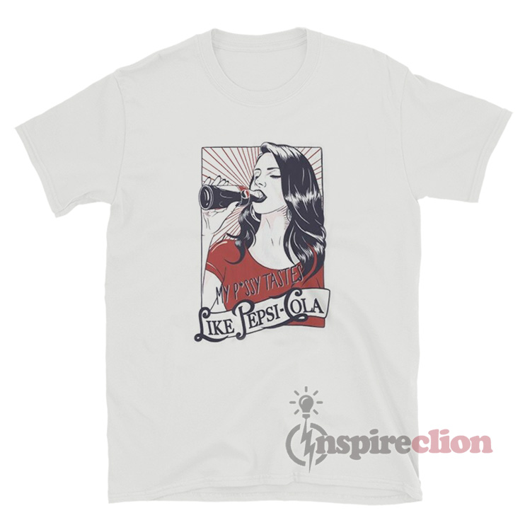 pepsi pussy shirt
