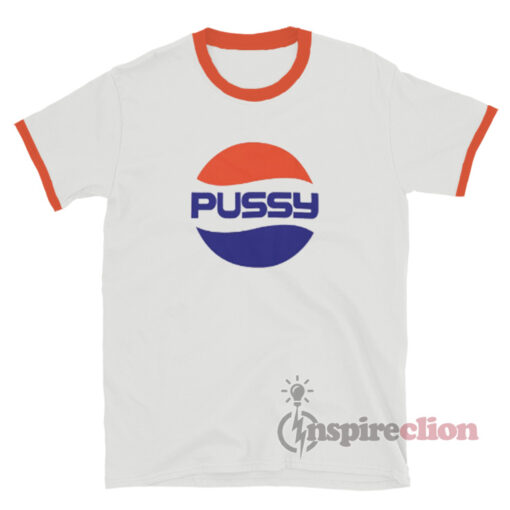 Pussy Pepsi Logo Parody Ringer T-Shirt