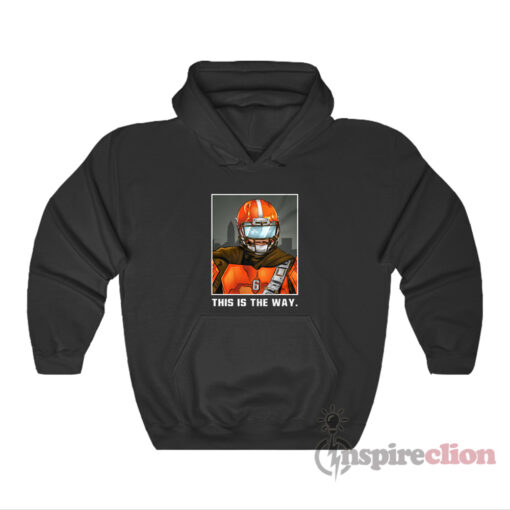 Baker Mayfield Cleveland Browns This Is The Way Hoodie