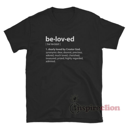 Beloved Definition T-Shirt