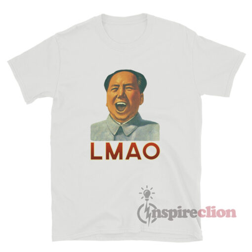 Chairman LMAO T-Shirt