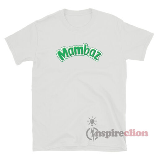 Mambaz T-Shirt