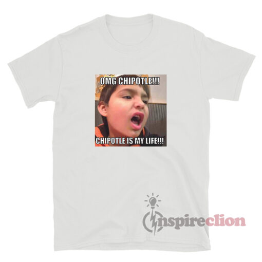 Chipotle Is My Life Kid Meme TShirt