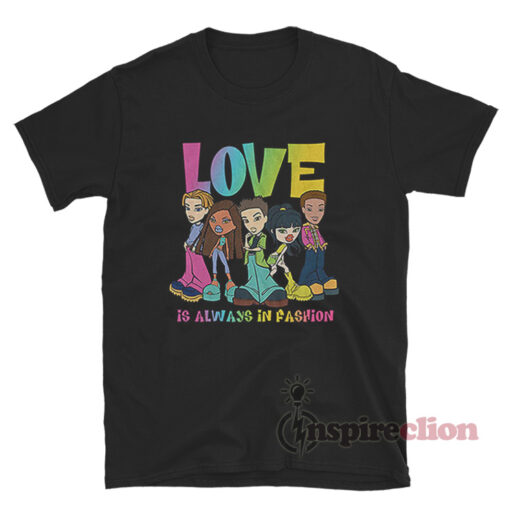 Bratz Love Is Always In Fashion T-Shirt