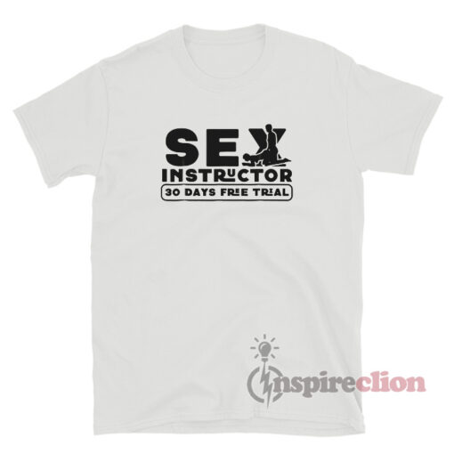 Sex Instructor Funny T-Shirt