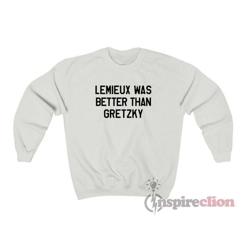 Gretzky was not as good as lemieux shirt, hoodie, sweater, long sleeve and  tank top
