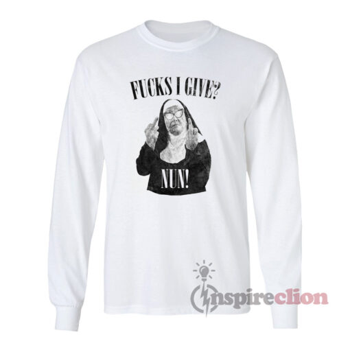 Fucks I Give Nun Long Sleeves T-Shirt