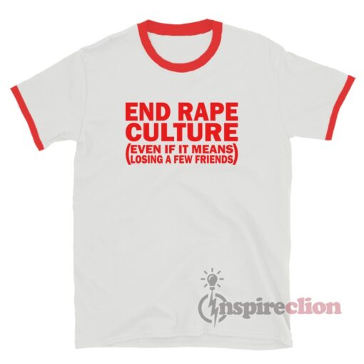 End Rape Culture Ringer T-Shirt