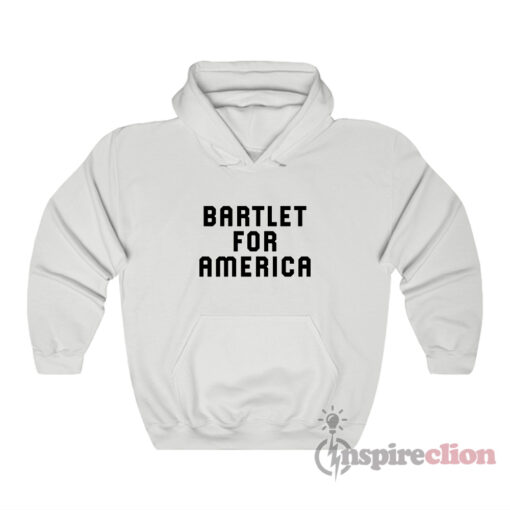 Bartlet For America Hoodie