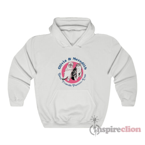 Olivia And Meredith Best Friends Pur Ever Hoodie