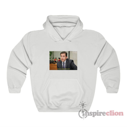 The Office Michael Scott That's What She Said Hoodie