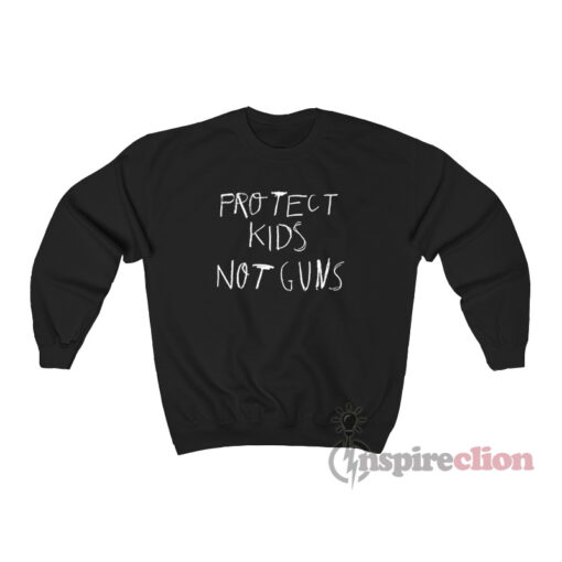 Protect Kids Not Guns Sweatshirt