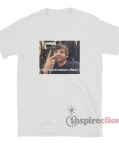 Louis Tomlinson Mental Breakdown Check T-Shirt