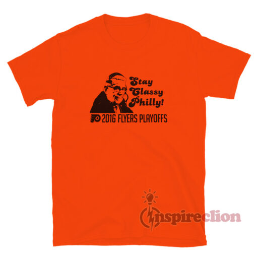 Stay Classy Philly Flyers T-Shirt