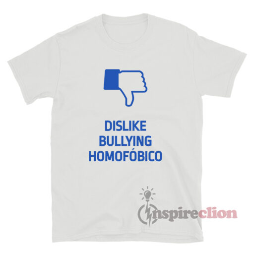 Dislike Bullying Homofobico T-Shirt