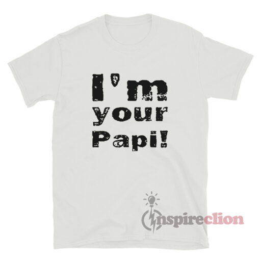 Eddie Guerrero I'm Your Papi T-Shirt