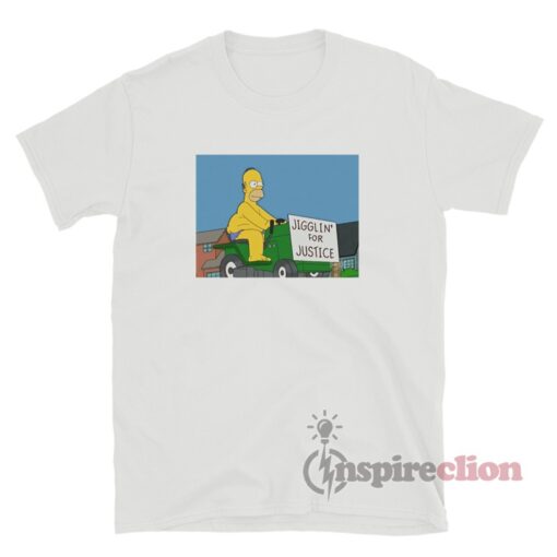 Homer Simpson Jigglin' for Justice Meme T-Shirt