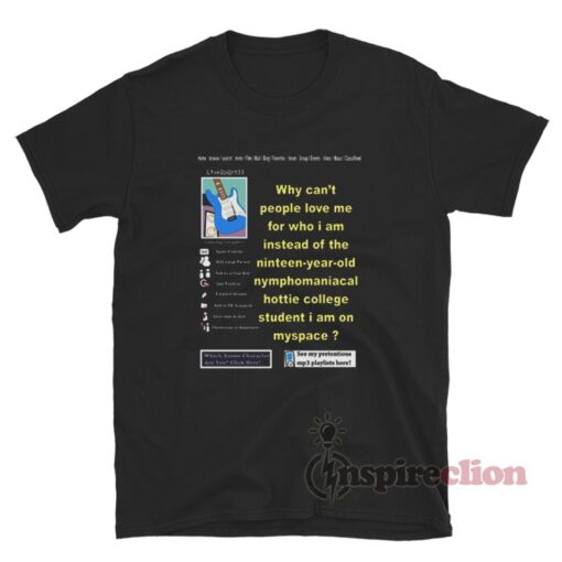 MySpace Nymphomaniac T-Shirt