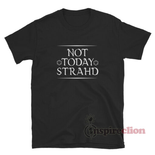 Not Today Strahd T-Shirt