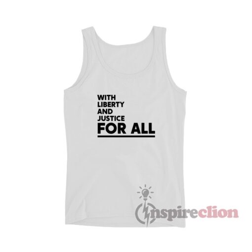 With Liberty And Justice For All Tank Top