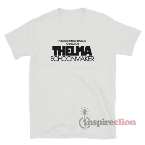Production Supervisor And Editor Thelma Schoonmaker T-Shirt