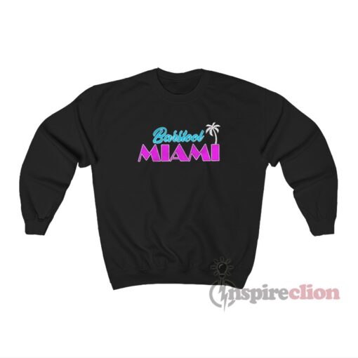 Barstool Miami Sweatshirt