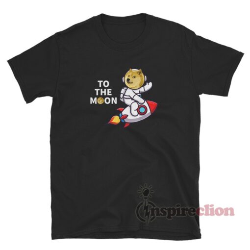 Dogecoin To The Moon T-Shirt