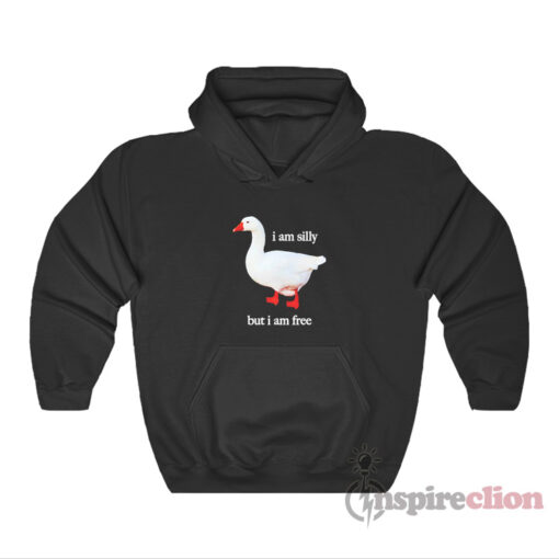 Duck I Am Silly But I Am Free Hoodie