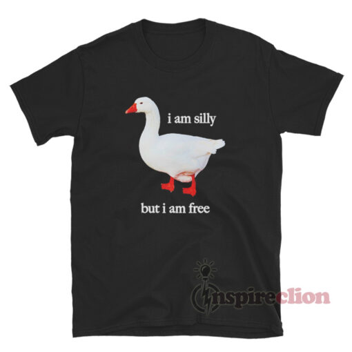 Duck I Am Silly But I Am Free T-Shirt