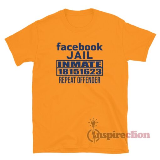 Facebook Jail Inmate 18151623 Repeat Offender T-Shirt