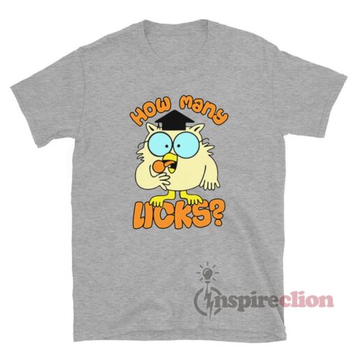 Tootsie Roll Pops Mr Owl How Many Licks T-Shirt