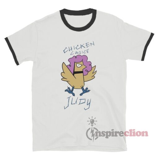 Chicken Choice Judy Ringer T-Shirt
