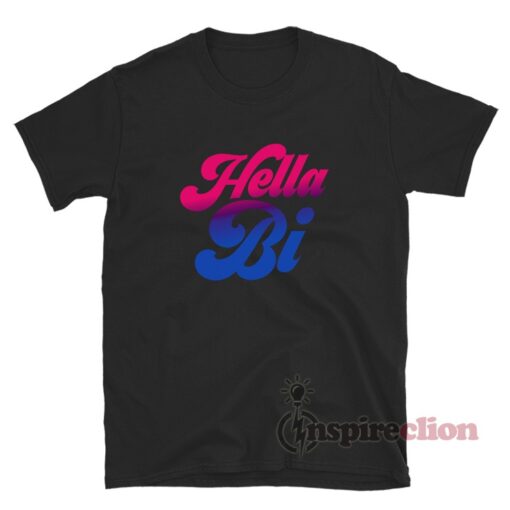 Hella Bi - Bisexual Pride T-Shirt