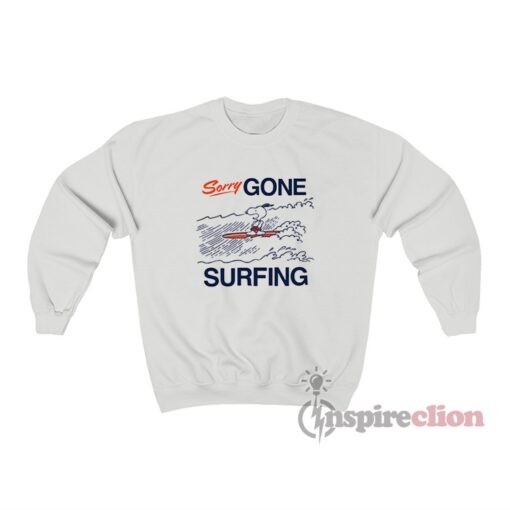 Snoopy Sorry Gone Surfing Sweatshirt
