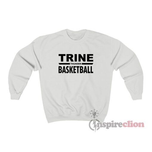 Trine Thunder Basketball Sweatshirt