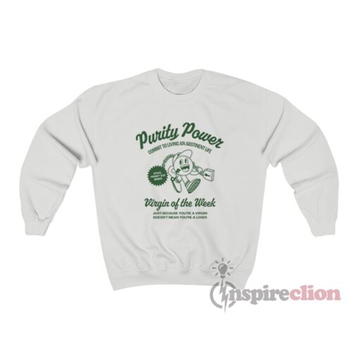 Virginity Purity Power Sweatshirt