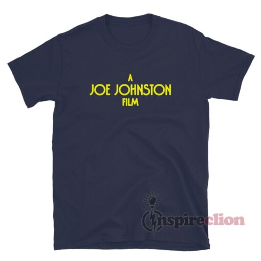 A Joe Johnston Film T-Shirt