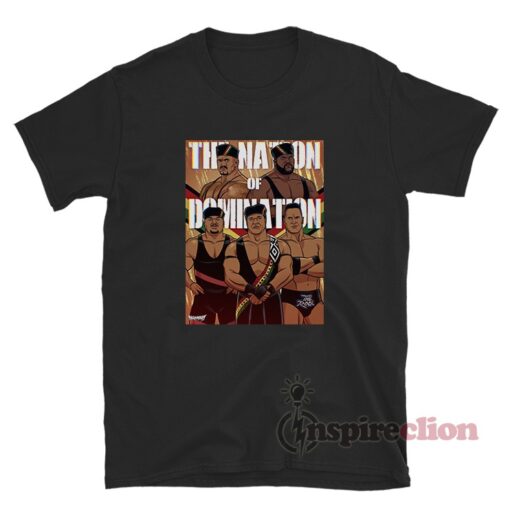 The Nation Of Domination Pro Wrestling T-Shirt