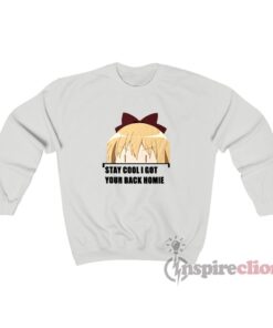 Yuru Yuri Kyoko Smug Anime Girl Stay Cool I Got Your Back Homie Sweatshirt