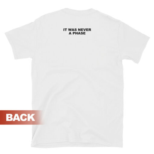 Elder Emo It Was Never A Phase T-Shirt