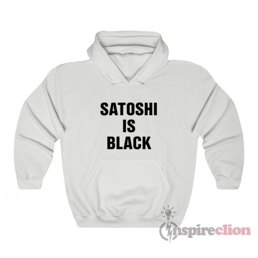 Satoshi Is Black Hoodie