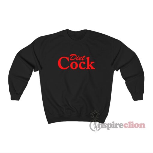 Diet Cock Sweatshirt
